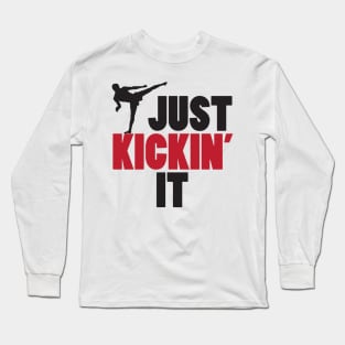 Just kickin' it Long Sleeve T-Shirt